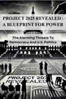 Project 2025 Revealed