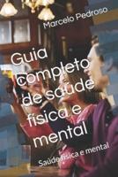 Guia Completo De Saúde Física E Mental