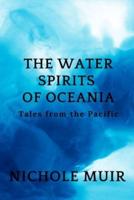 The Water Spirits of Oceania