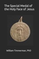 The Special Medal of the Holy Face of Jesus