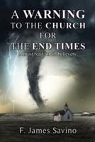 A Warning to the Church for the End Times