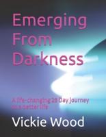 Emerging From Darkness