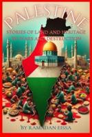 Palestine - Stories of the Land and Heritage - To War and Destruction