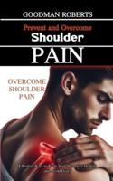 Prevent and Overcome Shoulder Pain