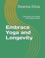 Embrace Yoga and Longevity