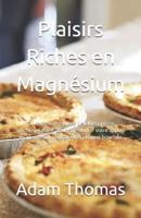 Plaisirs Riches En Magnésium