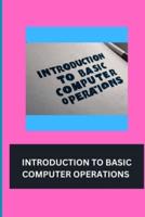 Introduction to Basic Computer Operations