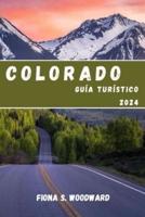 Colorado Guía Turístico 2024