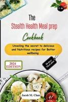 The Stealth Health Meal Prep Cookbook