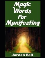 Magic Words For Manifesting