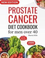 Prostate Cancer Diet Cookbook for Men Over 40