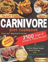 Super Easy CARNIVORE Diet Cookbook