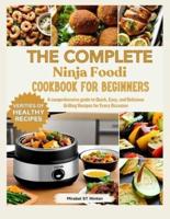 THE COMPLETE Ninja Foodi COOKBOOK FOR BEGINNERS