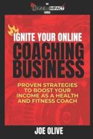 Ignite Your Online Coaching Business