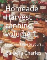 Homeade Harvest Canning Volume 1