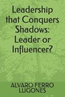 Leadership That Conquers Shadows