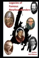 Legacies of Famous Newfoundlanders