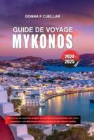 Guide De Voyage Mykonos 2024-2025