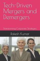 Tech-Driven Mergers and Demergers