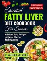 Essential Fatty Liver Diet Cookbook for Seniors