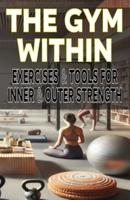 The Gym Within Exercises Tools for Inner Outer Strength