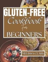 Gluten-Free Cookbook For Beginners