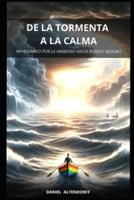 De La Tormenta a La Calma