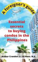 Essential Secrets to Buying Condos in the Philippines