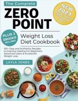 The Compelte Zero Point Weight Loss Diet Cookbook