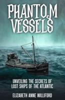 Phantom Vessels