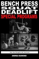 Bench Press Squat Deadlift Special Programs for Strength Increase