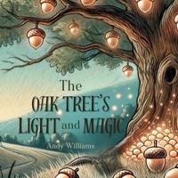 The Oak Tree's Light and Magic