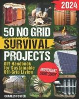 50 NO GRID Survival Projects