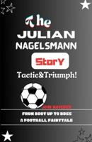 The Julian Nagelsmann Story