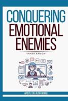 Conquering Emotional Enemies