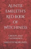 Auntie Emeleth's Red Book of Witchiness