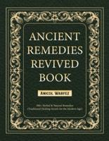 Ancient Remedies Revived Book