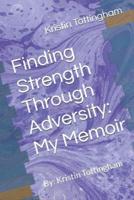 Finding Strength Through Adversity