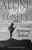 Alone But Not Lonely