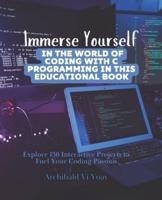 Immerse Yourself in the World of Coding With C Programming in This Educational Book