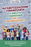 Alfabetizzazione Finanziaria E Abilità Finanziarie Per I Preadolescenti