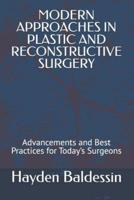 Modern Approaches in Plastic and Reconstructive Surgery