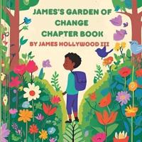 James's Garden of Change