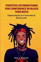 Positive Affirmations for Confidence in Black Teen Boys