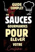 Sauces Gourmandes Pour Élever Votre Cuisine