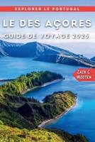 Le Des Açores Guide De Voyage 2025