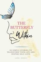 The Butterfly Within