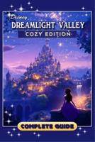 Dreamlight Valley Cozy Edition Complete Guide (New Updated)