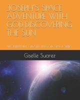 Joseph's Space Adventure With God