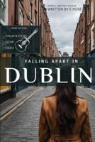 Falling Apart In Dublin